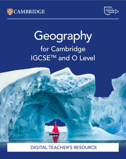 NEW Cambridge IGCSE™ and O Level Geography Digital Teacher&#39;s Resource