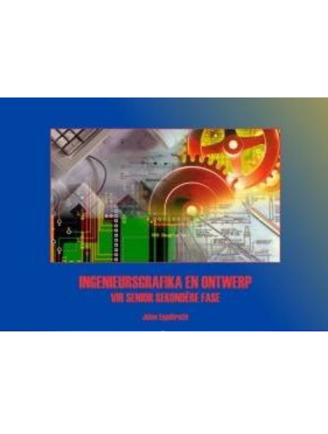 Ingenieursgrafika en Ontwerp vir Senior Sekondêre Fase