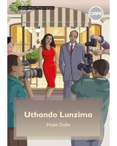 Senior African Writers Series: IsiXhosa HL Novel Gr 7: Uthando Lunzima