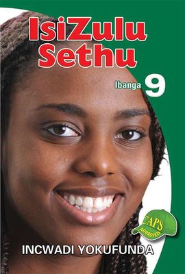 ISIZULU SETHU GRADE 9 READER