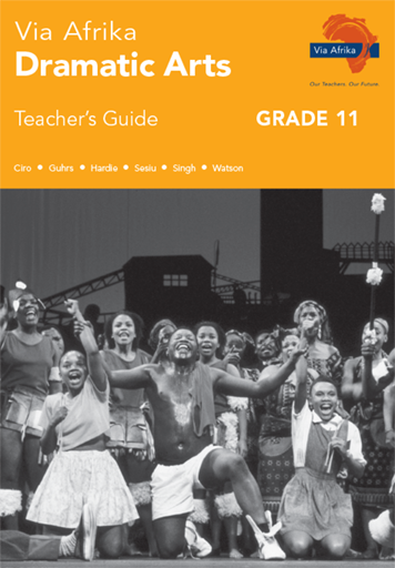 Via Afrika Dramatic Arts Grade 11 Teacher&#39;s Guide (Printed book.)