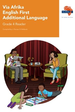 Via Afrika English First Additional Language Grade 4 Reader  Contents: Stories; Drama; Poetry; Information texts; Social texts; Media texts (Printed book)