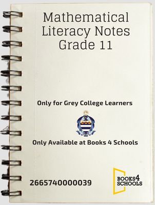 Mathematical Literacy Notes Grade 11 E