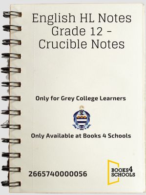 English HL Notes Grade 12 - Crucible Notes