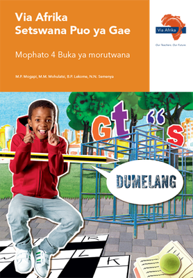 Via Afrika Setswana Home Language Grade 4 Learner's Book (Printed book.) (Dumelang)