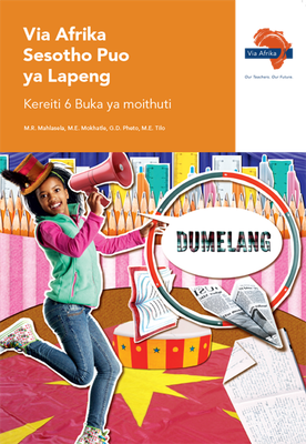 Via Afrika Sesotho Home Language Grade 6 Learner's Book (Dumelang)
