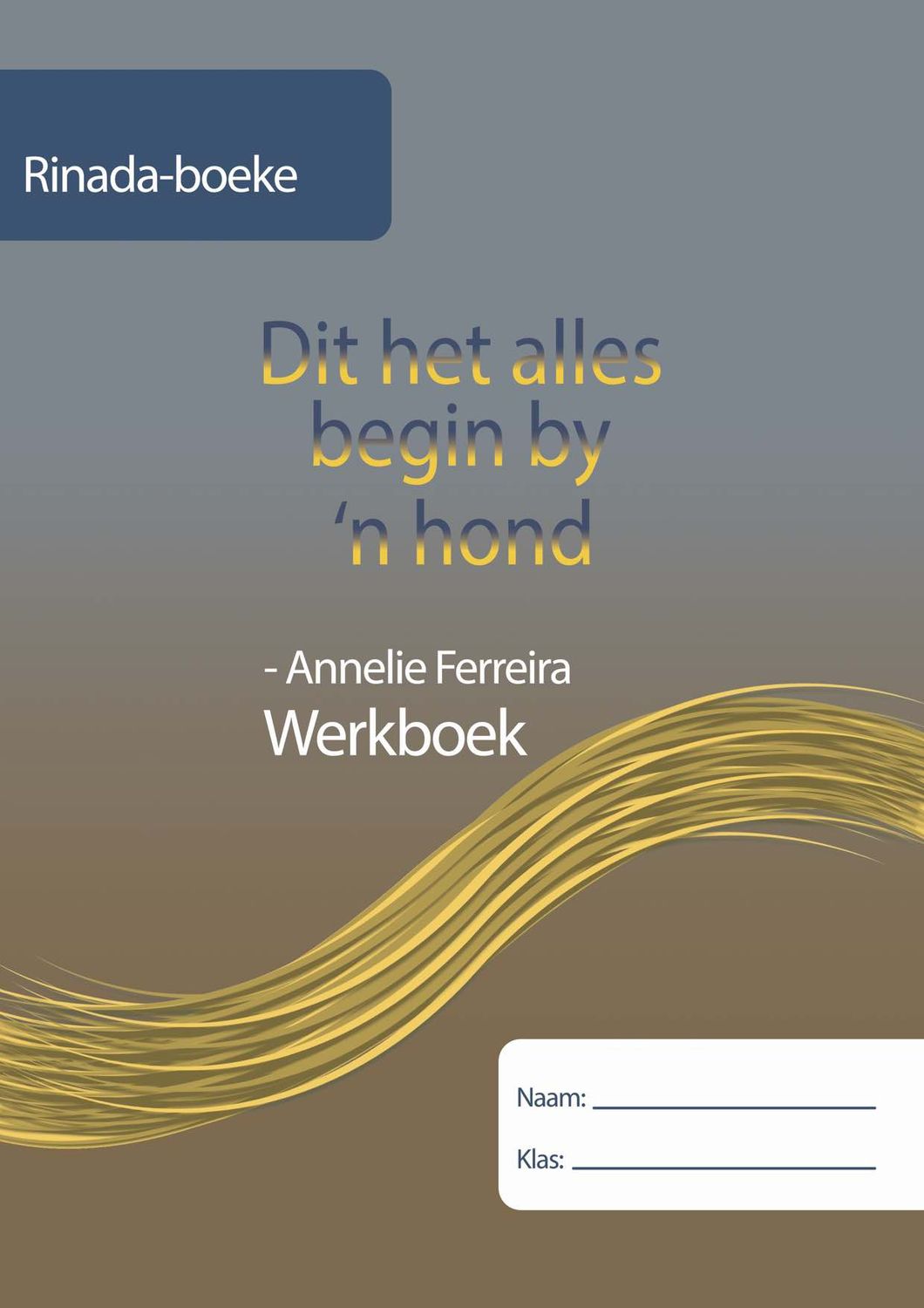 Dit het alles begin met 'n hond Werkboek