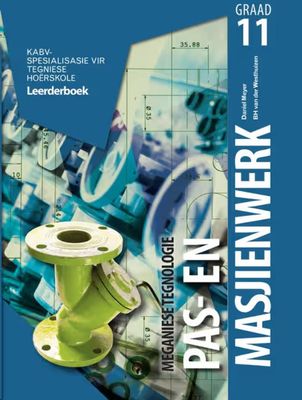 Meganiese Tegnologie: Pas &amp; Masjienwerk Graad 11