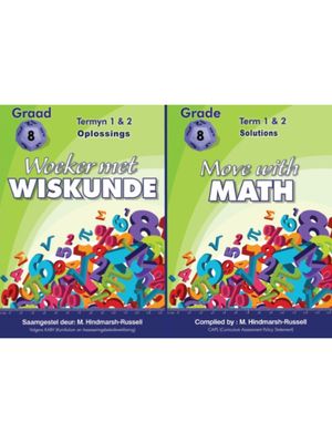 Woeker met Wiskunde / Move with Math Gr 8 Kwartaal/Term 1 &amp; 2 Oplossings/Solutions