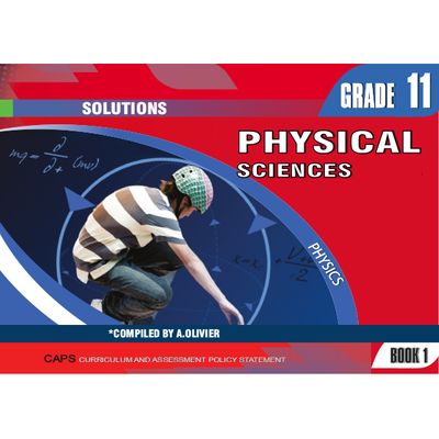 Gr 11 Physical Science Physics (Book 1)Solutions
