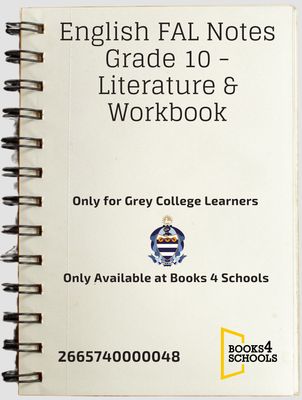 English FAL Notes Grade 10 - Literature &amp; Workbook