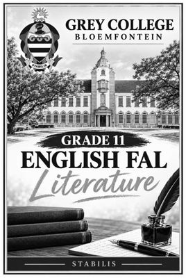 English FAL Notes Grade 11 - Literature &amp; Workbook