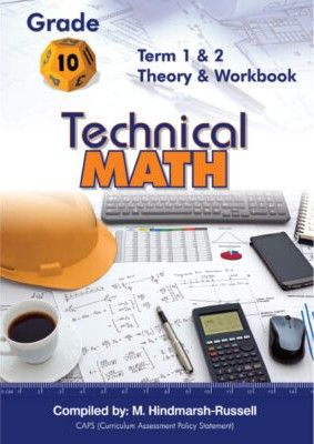 Gr 10 Technical Maths Term 1&amp;2 Theory and Workbook