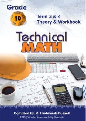 Gr 10 Technical Maths Term 3&amp;4 Theory and Workbook