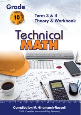 Gr 10 Technical Maths Term 3&amp;4 Theory and Workbook