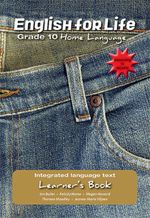 English for Life – An integrated language text Home Language Learner’s Book Gr. 10