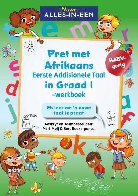 Nuwe Alles-In-Een Graad 1 Pret met Afrikaans Eerste Addisionele Taal-werkboek: Ek leer om ’n nuwe taal te praat