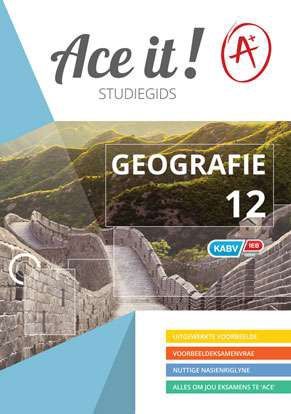 ACE IT! GEOGRAPHY GRADE 12 (AFRIK)