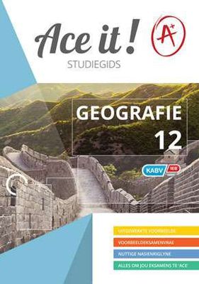 ACE IT! GEOGRAPHY GRADE 12 (AFRIK)
