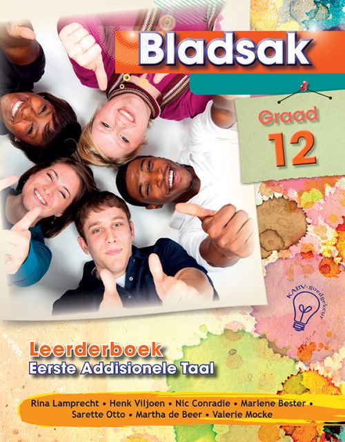 Bladsak – ’n Geïntegreerde taalteks Eerste Addisionele Taal  Leerderboek Gr. 12