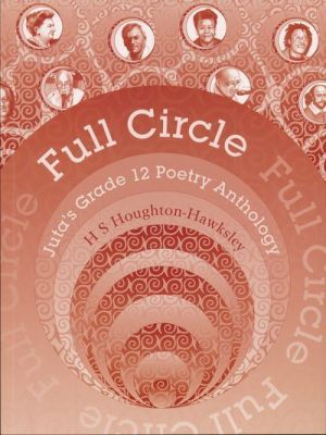 *DISCONTINUED* Full circle: Gr 12: Poetry anthology - H.S. Houghton-Hawksley
