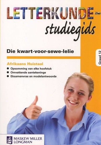 *DISCONTINUED* Die Kwart-Voor-Sewe-Lelie - Graad 12: Studiegids