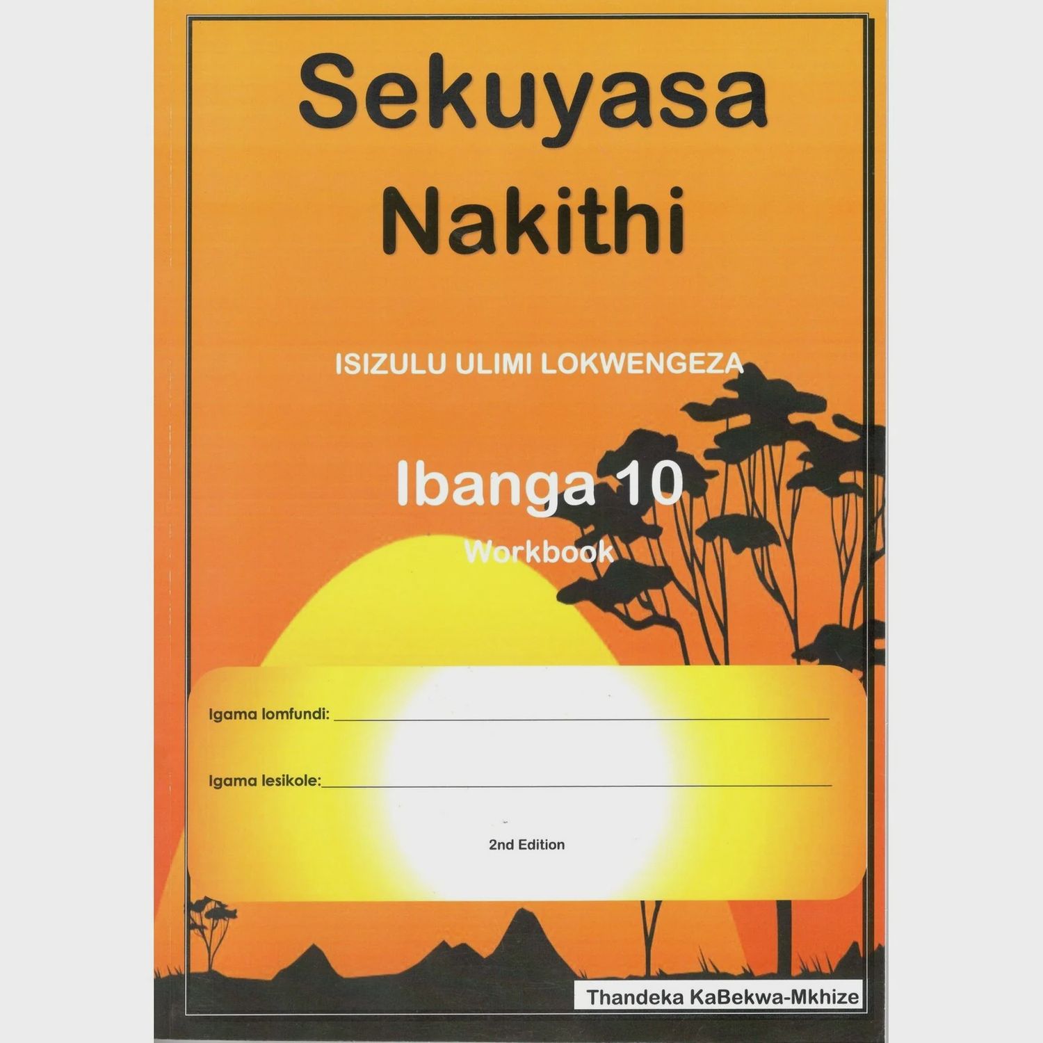 *OUT OF PRINT* Sekuyasa Nakithi Ibanga 10 Incwadi Yomfundi