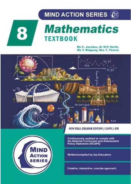 Mathematics Textbook (New Edition) Full Colour CAPS &amp; IEB (2026) Grade 8