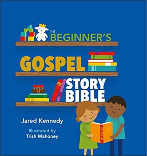 The Beginner&#39;s Gospel Story Bible