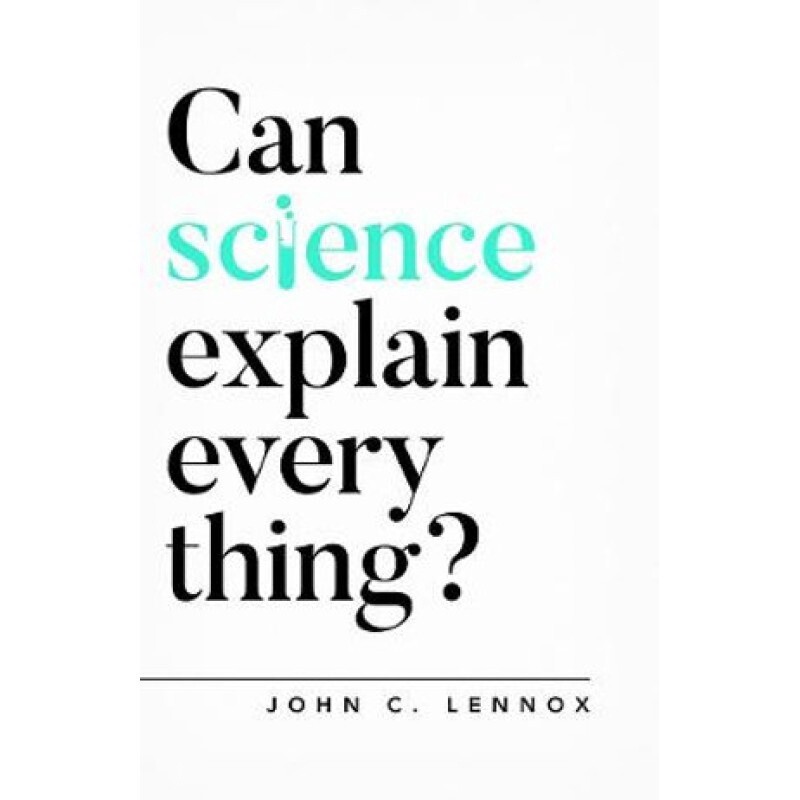 Can Science Explain Everything? (Oxford Apologetics) (Questioning Faith)