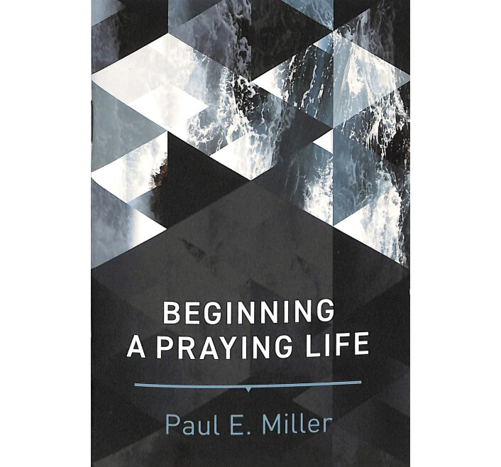 Beginning a Praying Life