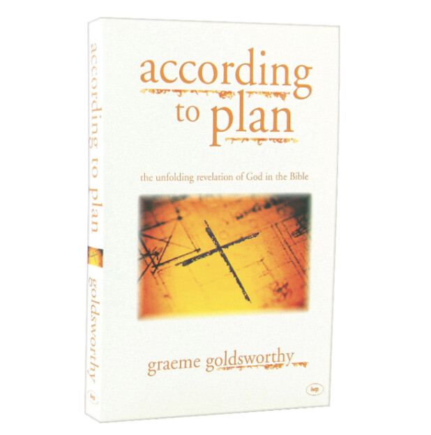 According to Plan - The unfolding revelation of God in the Bible