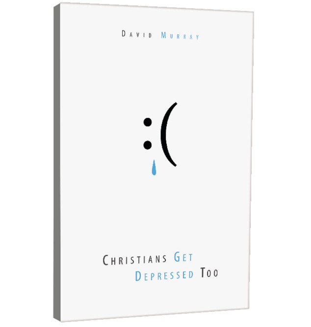 Christians Get Depressed Too: Hope and Help for Depressed People