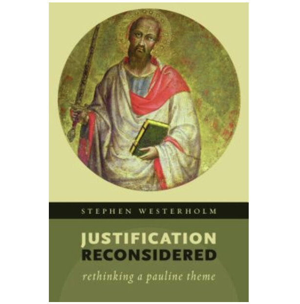 Justification Reconsidered: Rethinking A Pauline Theme
