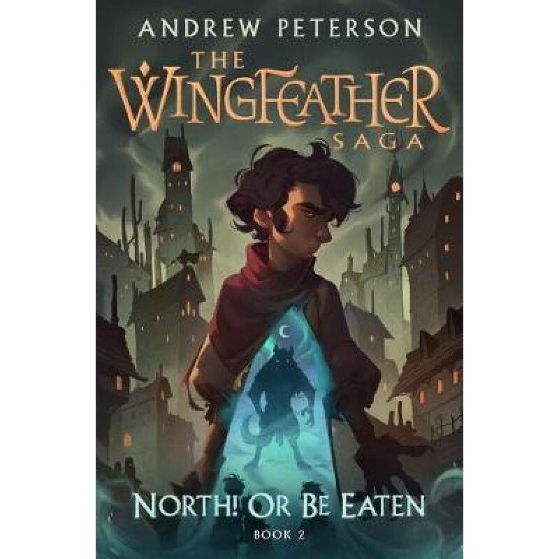 The Wingfeather Saga #02: North! Or Be Eaten (H/C)