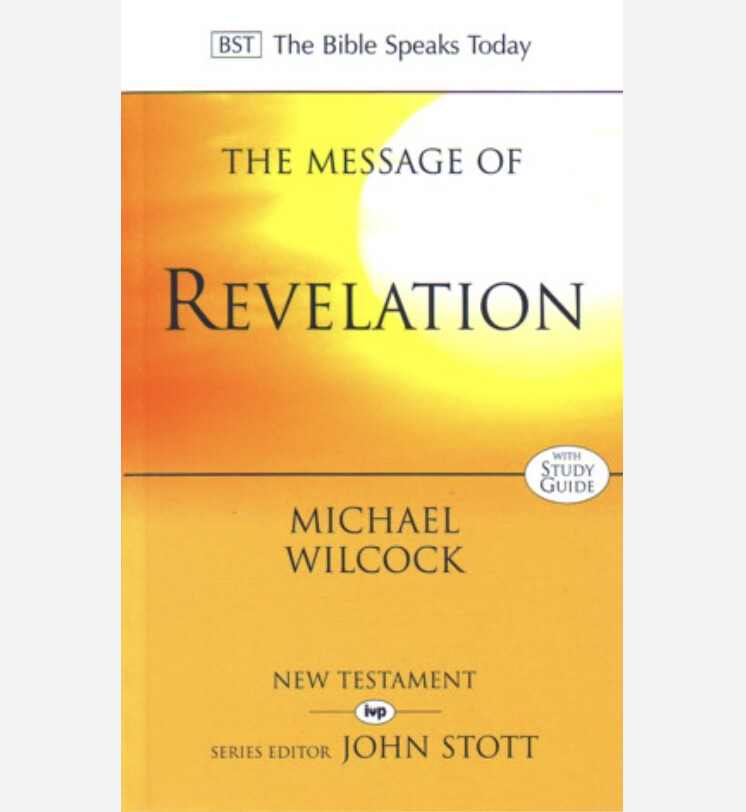 Message of Revelation: With Study Guide: I Saw Heaven Opened (The Bible Speaks Today)