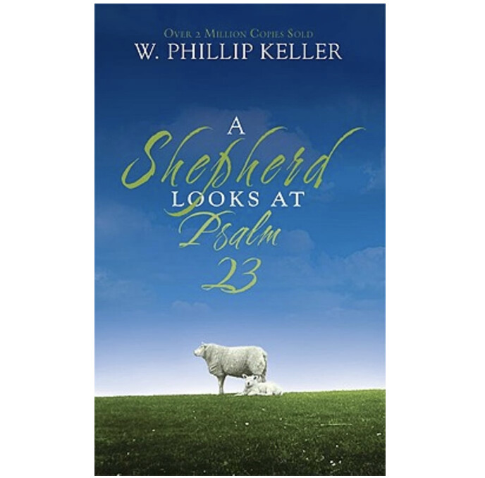A Shepherd Looks at Psalm 23