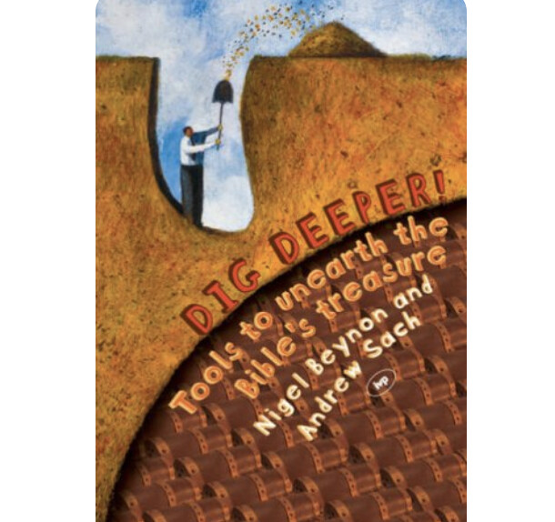 Dig Deeper: Tools to Unearth the Bible&#39;s Treasure