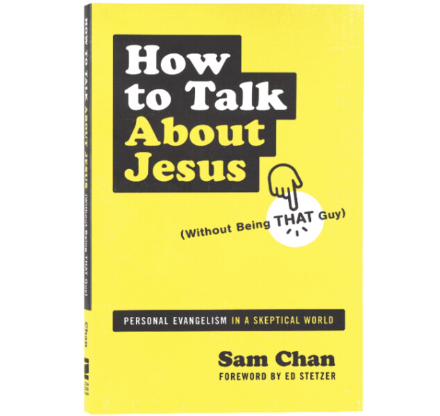 How to Talk about Jesus (Without Being THAT Guy!)