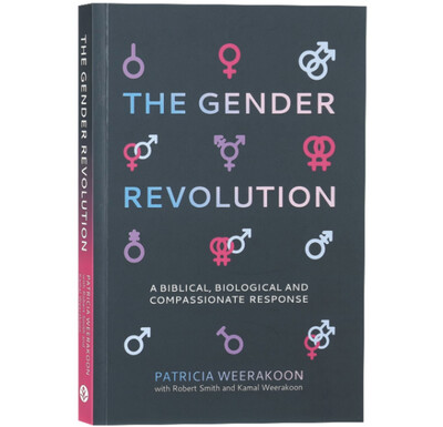 The Gender Revolution: A Biblical, Biological and Compassionate Response