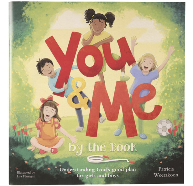 You and Me By the Book: Understanding God&#39;s Good Plan For Girls and Boys