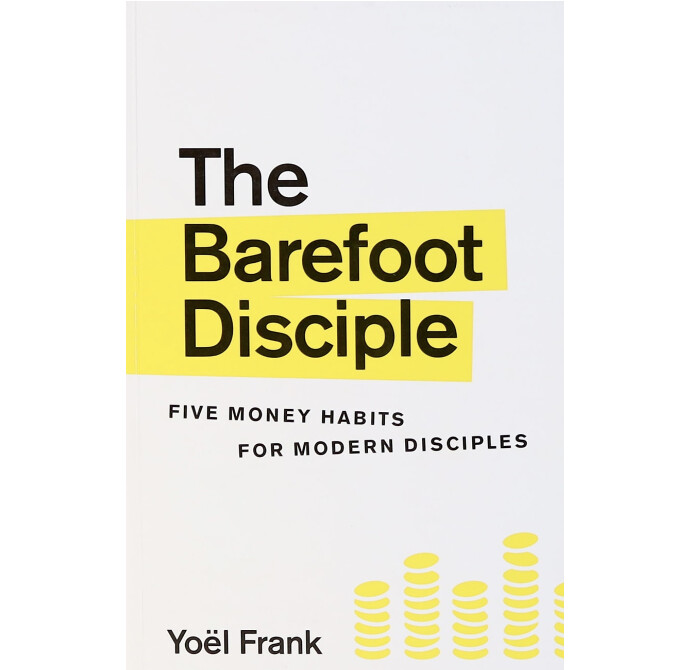 The Barefoot Disciple: Five Money Habits For Modern Disciples