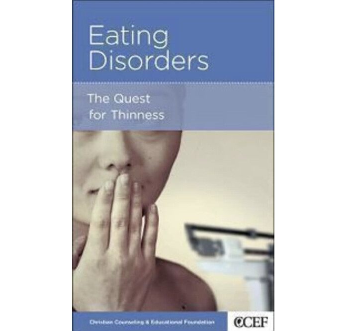 Eating Disorders: The Quest For Thinness (NGP: Medical and Psychiatric Issues)