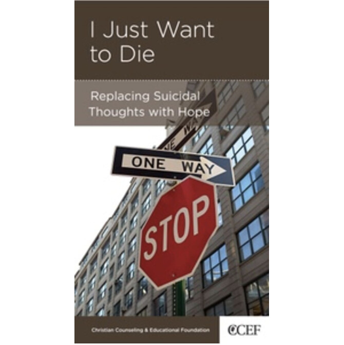 I Just Want to Die: Replacing Suicidal Thoughts with Hope (NGP: Medical and Psychiatric Issues)