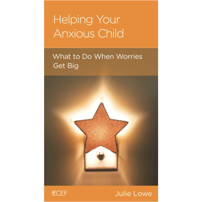 Helping Your Anxious Child: What to Do When Worries Get Big (NGP: Parenting)