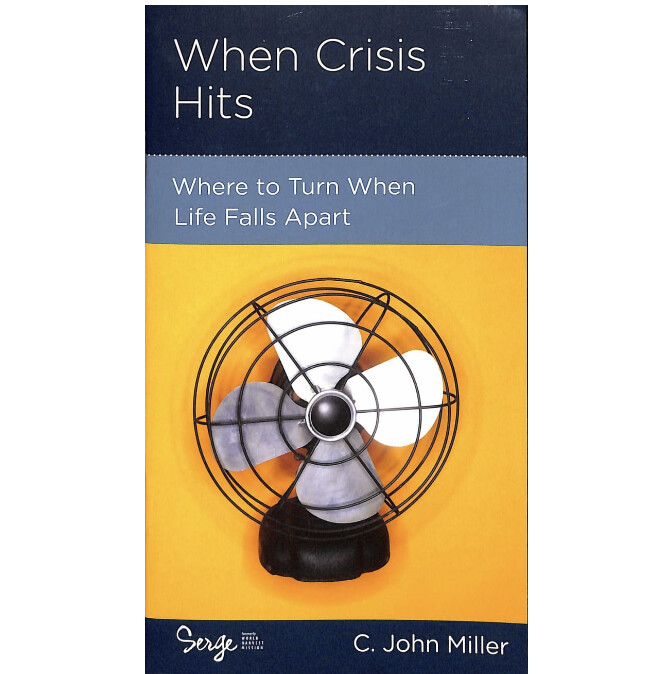 When Crisis Hits: Where to Turn When Life Falls Apart (NGP: Personal Growth)