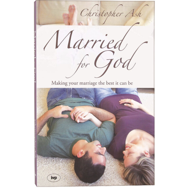 Married for God: Making Your Marriage the Best It Can Be
