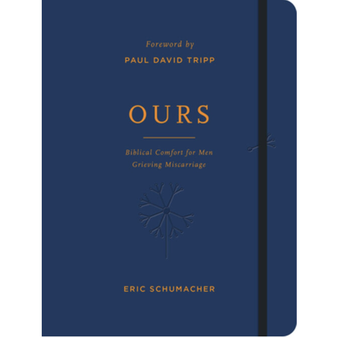 Ours: Biblical Comfort for Men Grieving Miscarriage (Journaling devotion gift for Men)