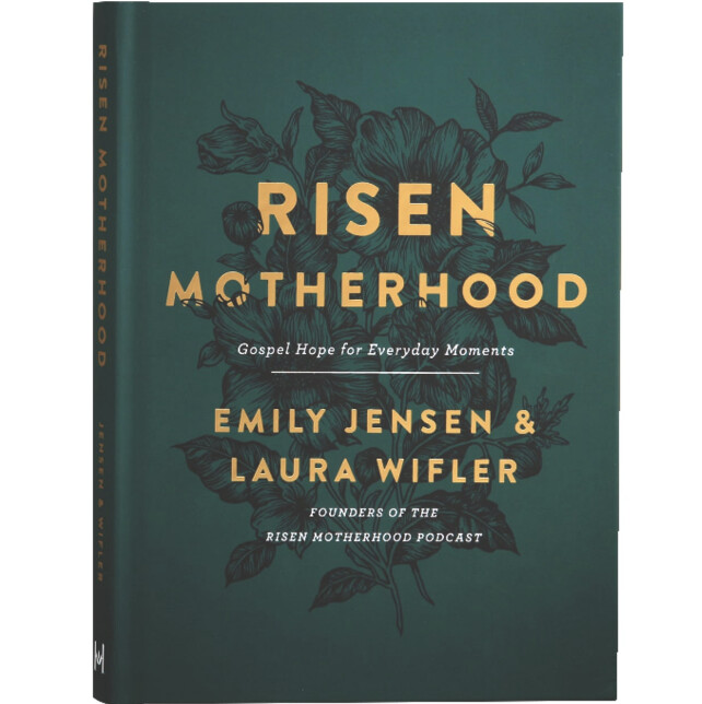 Risen Motherhood: Gospel Hope for Everyday Moments