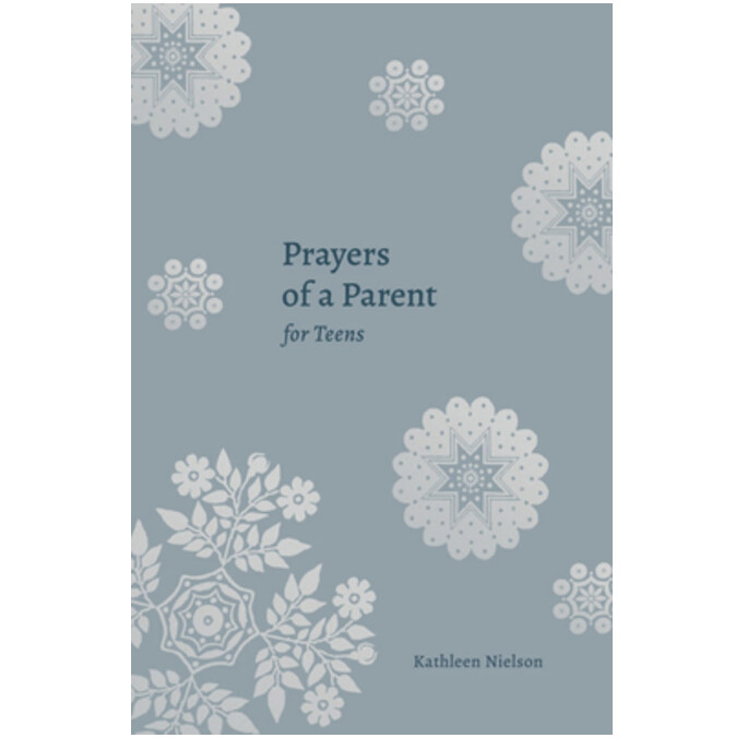 Prayers of a Parent for Teens